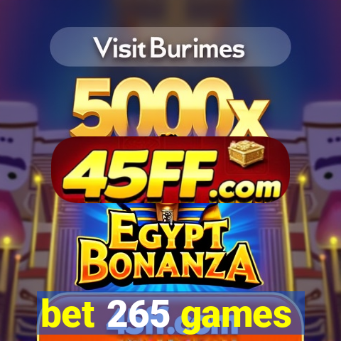 bet 265 games